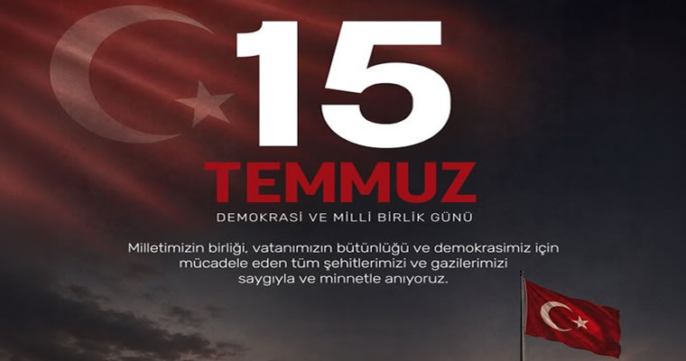 15 Temmuz Büyük Bir Demokrasi Zaferidir