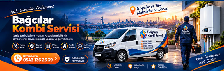 Bağcılar Kombi Servisi